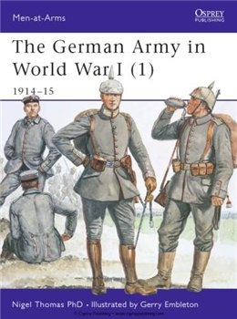 The German Army in World War I (1): 1914-15 (Osprey Men-at-Arms 394)