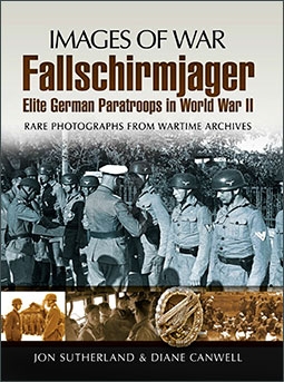 Images of War - Fallschirmjager: Elite German Paratroops in World War II