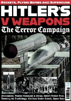 Hitler's V-Weapons: The Terror Campaign