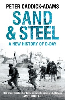 Sand and Steel: A New History of D-Day