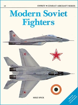 Modern Soviet Fighters (Osprey Combat Aircraft 10)
