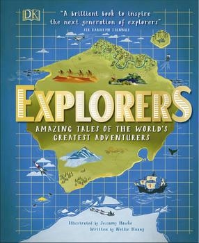 Explorers: Amazing Tales of the World's Greatest Adventurers (DK)