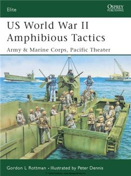 US World War II Amphibious Tactics: Army & Marine Corps, Pacific Theater (Osprey Elite 117)