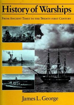 History of Warships: From Ancient Times to the Twenty-First Century
