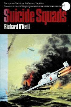 Suicide Squads: Axis and Allied special attack weapons of World War II  their development and their missions