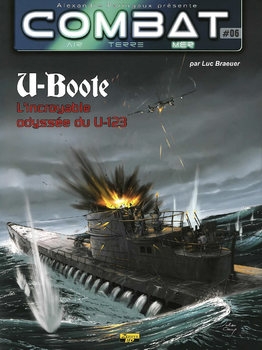 U-Boote: Lincroyable Odyssee du U-123 (Combat Air Terre Mer 06)