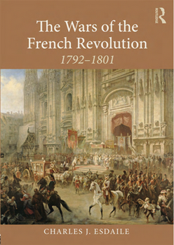 The Wars of the French Revolution 1792–1801