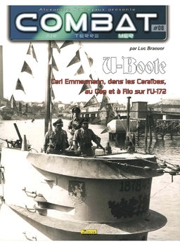U-Boote: Carl Emmermann, Dans Caraibes, au Cap et a Rio sur lU-172 (Combat Air Terre Mer 08)