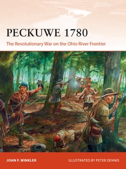 Peckuwe 1780: The Revolutionary War on the Ohio River Frontier (Osprey Campaign 327)