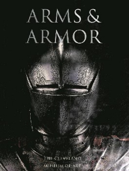 Arms & Armor: The Cleveland Museum of Art