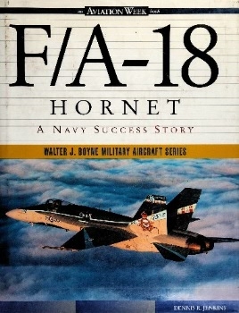 F/A-18 Hornet: A Navy Success Story (Walter J. Boyne Military Aircraft)