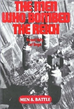 The Men Who Bombed the Reich (Men & Battle)