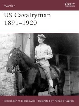 US Cavalryman 1891-1920 (Osprey Warrior 89)