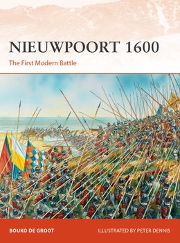 Nieuwpoort 1600: The First Modern Battle (Osprey Campaign 334)