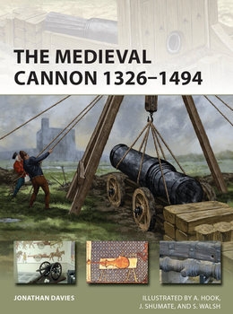 The Medieval Cannon 1326-1494 (Osprey New Vanguard 273)