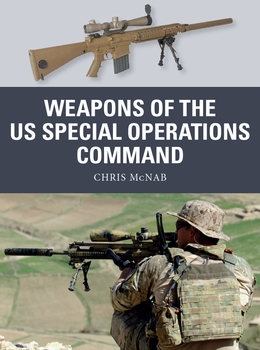 Weapons of the US Special Operations Command (Osprey Weapon 69)