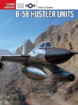 B-58 Hustler Units (Osprey Combat Aircraft 130)