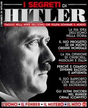 I segreti di Hitler (BBC History Speciale Italia N.16 2018)