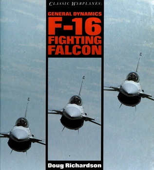 General Dynamics F-16 Fighting Falcon (Classic Warplanes)