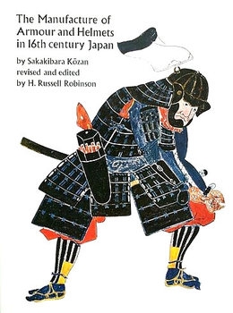 The Manufacture of Armour and Helmets in 16th Century Japan
