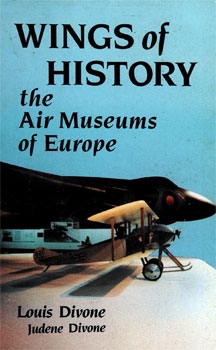 Wings of History: The Air Museums of Europe