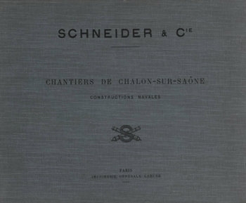 Schneider et Cie: Chantiers de Chalon-sur-Saone: Constructions Navales