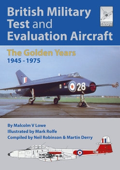 British Military Test and Evaluation Aircraft: The Golden Years 1945-1975 (Flight Craft)