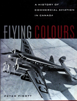 Flying Colours: A History of Commercial Aviation in Canada