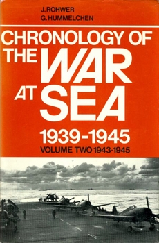 Chronology of the War at Sea, 1939-1945: Volume Two 1943-1945