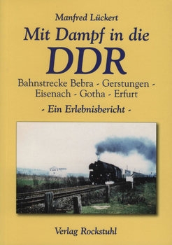 Mit Dampf in die DDR 1951-1963