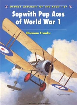 Sopwith Pup Aces of World War 1 (Aircraft of the Aces 67)