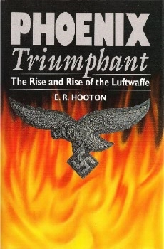 Phoenix Triumphant: The Rise and Rise of the Luftwaffe