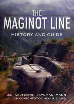 The Maginot Line: History and Guide