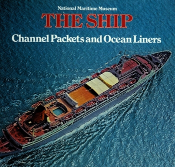 Channel Packets and Ocean Liners, 1850-1970