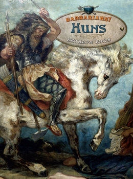 Huns (Barbarians!)