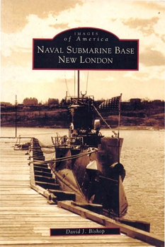Naval Submarine Base New London (Images of America)