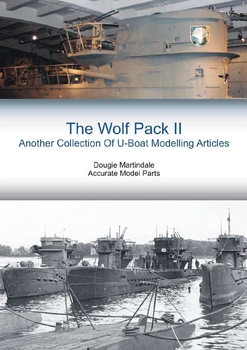 The Wolf Pack II: Another Collection of U-Boat Modelling Articles