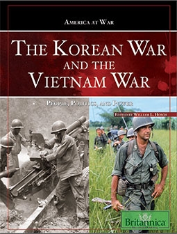 The Korean War and the Vietnam War: People, Politics, and Power (America at War)