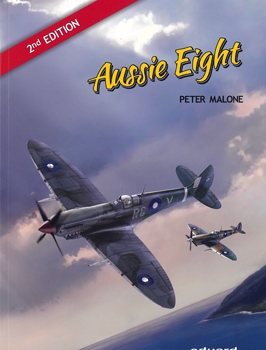 Aussie Eight: The Spitfire Mk VIII in Australian Service 2nd Ed