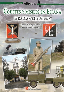 Cohetes y Misiles en Espana el RALCA 62 en Astorga (Colleccion StuG 3)