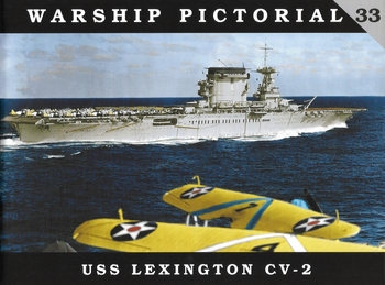 USS Lexington CV-2 (Warship Pictorial 33)