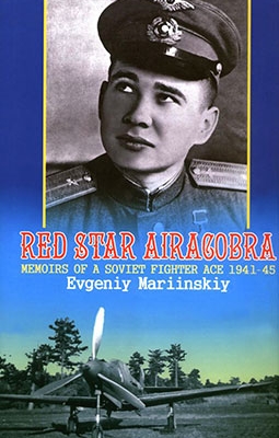 RED STAR AIRACOBRA: Memoirs of a Soviet Fighter Ace 1941-45 (Soviet Memories of War) (v. 2)