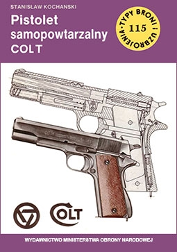 Pistolet samopowtarzalny COLT [Typy Broni i Uzbrojenia 115]