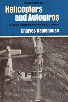 Helicopters and Autogiros: A History of Rotating-Wing and V/STOL Aviation