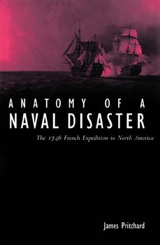 Anatomy of a Naval Disaster: The 1746 French Naval Expedition to North America