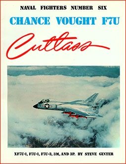 Chance Vought F7U Cutlass (Naval Fighters Series No 6)