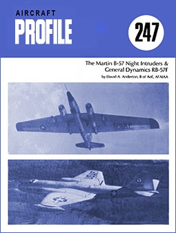 Martin B-57 Night Intruders & G.D. RB-57F [Aircraft Profile 247]