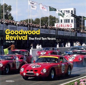The Goodwood Revival: The First Ten Years