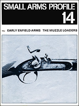 Small Arms Profile 14 - Early Enfield Arms
