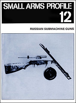 Small Arms Profile 12 - Russian Submachine Guns